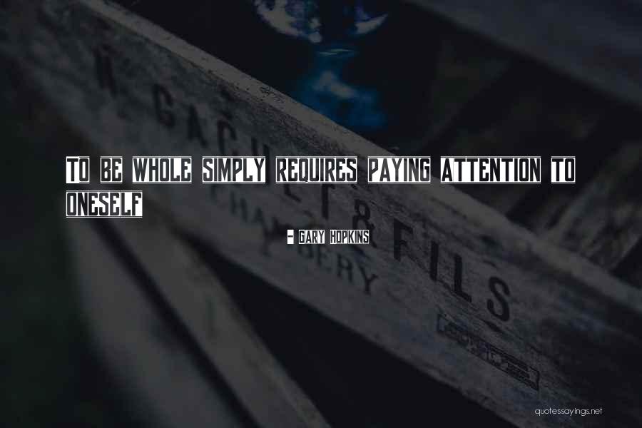 Gary Hopkins Quotes 464225