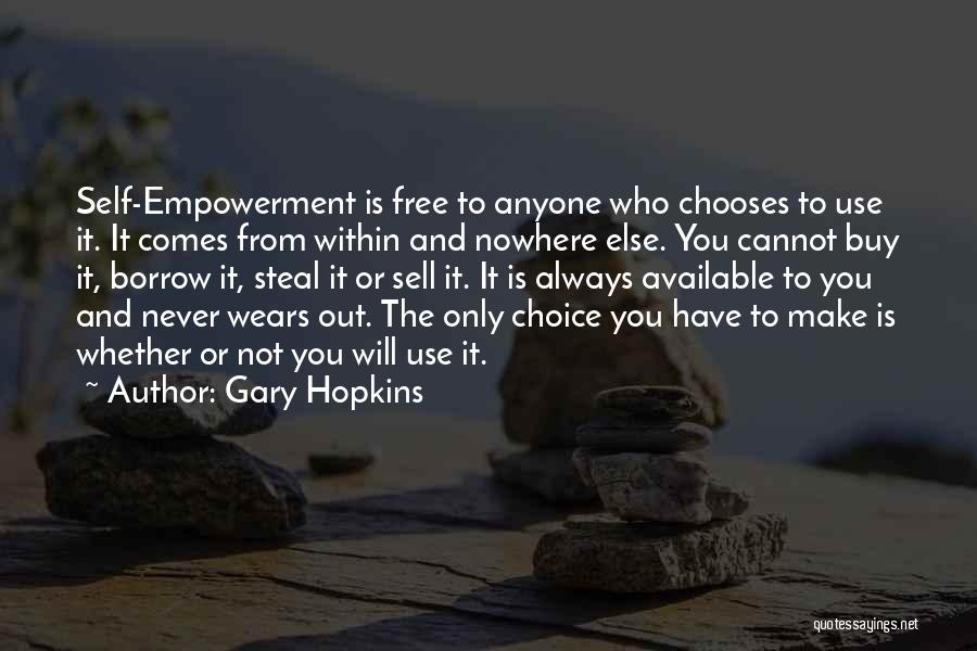 Gary Hopkins Quotes 469175