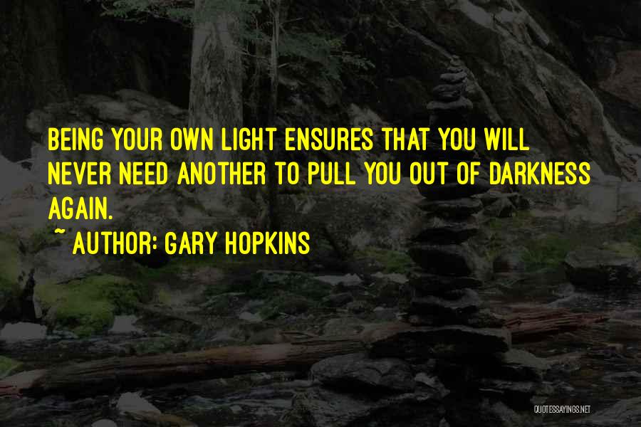 Gary Hopkins Quotes 475280