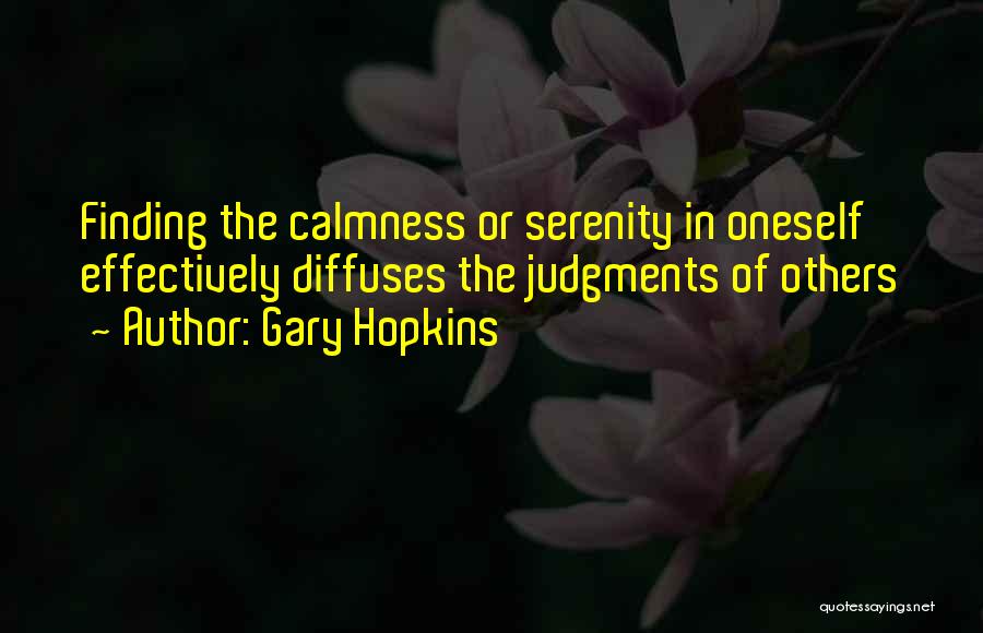Gary Hopkins Quotes 684034