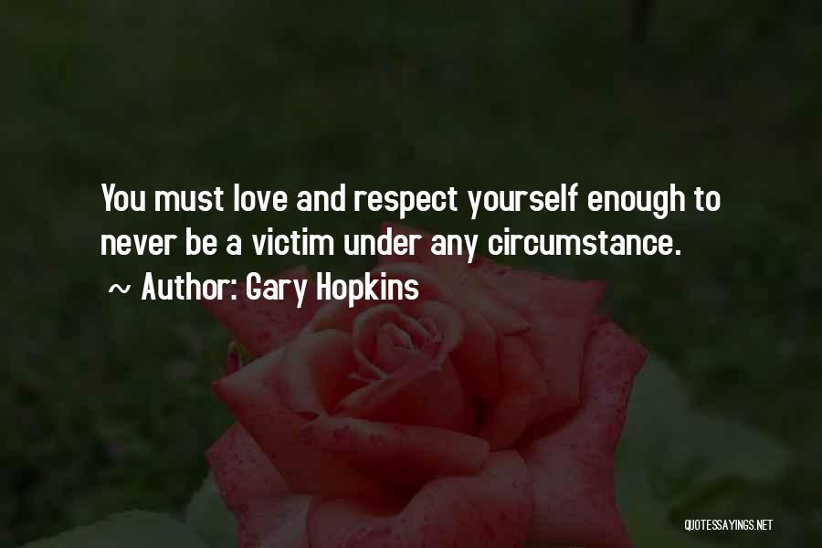 Gary Hopkins Quotes 686945