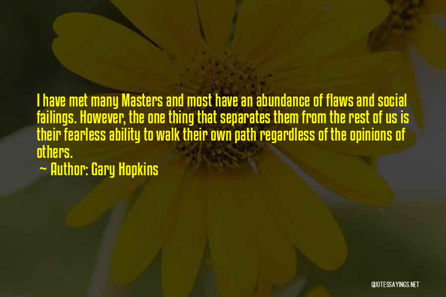 Gary Hopkins Quotes 761910