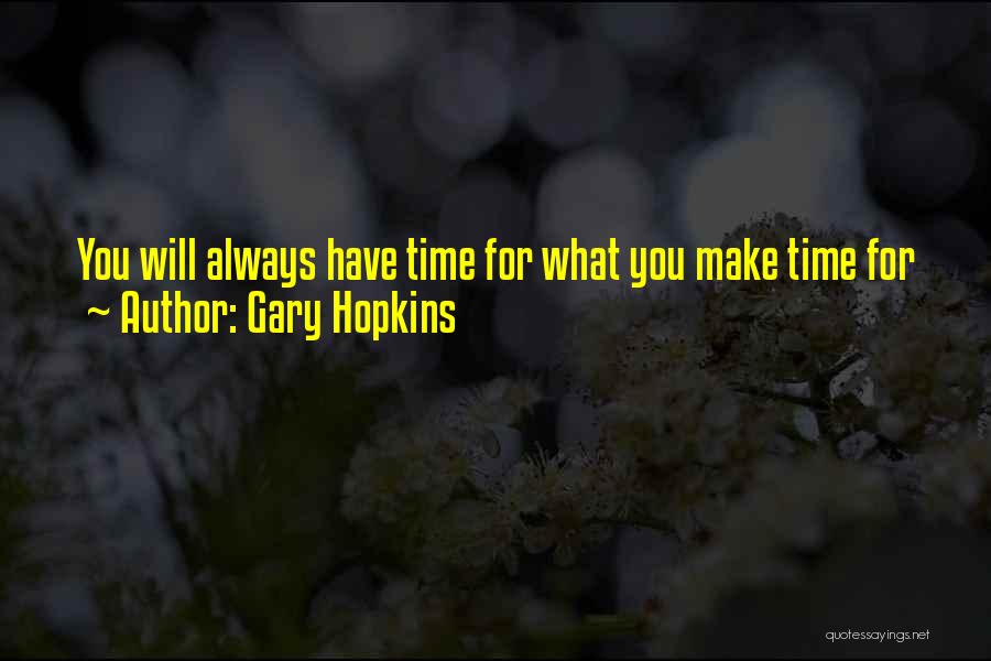 Gary Hopkins Quotes 850686