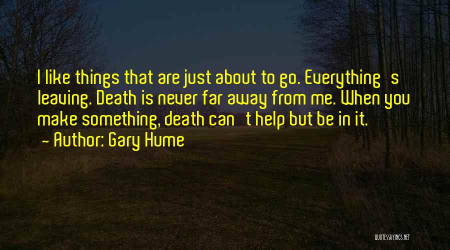 Gary Hume Quotes 564827