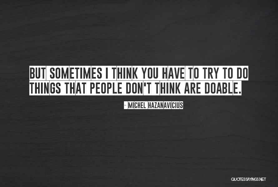 Gary Imlach Quotes By Michel Hazanavicius Gary Imlach Quotes By Michel Hazanavicius
