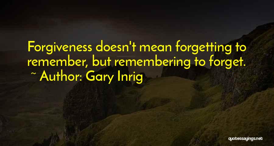 Gary Inrig Quotes 140007