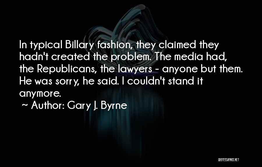Gary J. Byrne Quotes 1609908