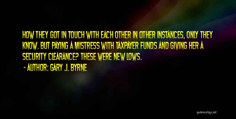 Gary J. Byrne Quotes 2196685