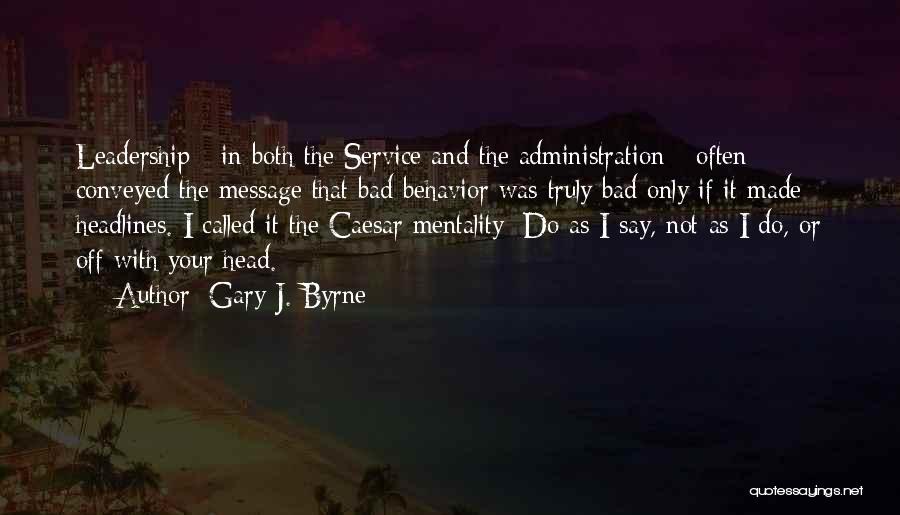 Gary J. Byrne Quotes 2228226