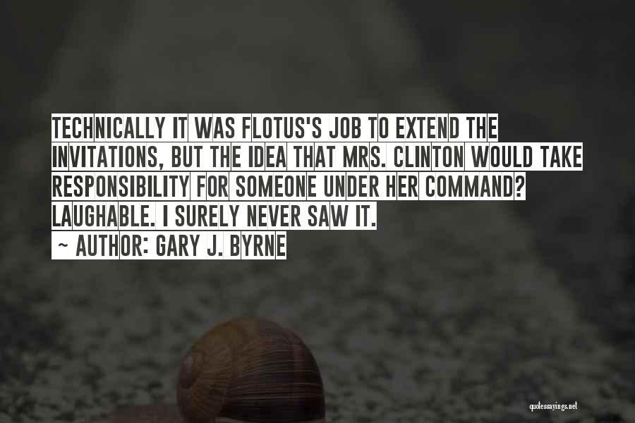 Gary J. Byrne Quotes 533592