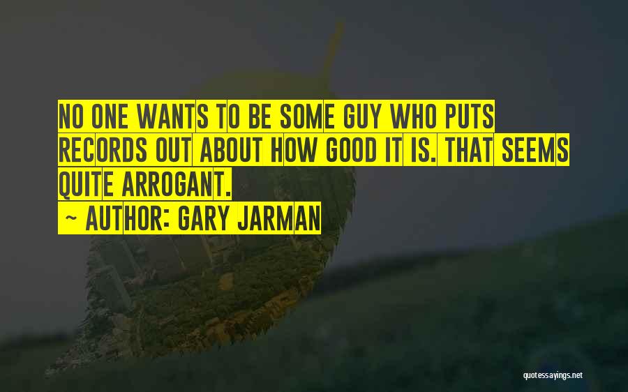 Gary Jarman Quotes 1697587