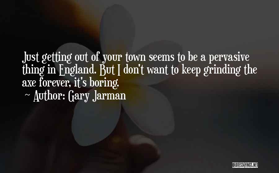 Gary Jarman Quotes 2205934