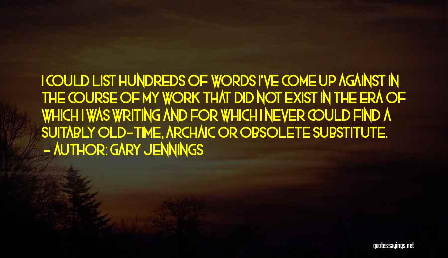 Gary Jennings Quotes 1103349
