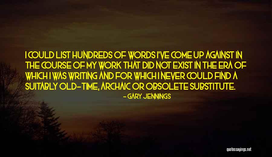 Gary Jennings Quotes 1103349