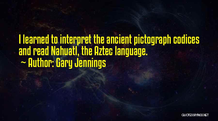 Gary Jennings Quotes 822437