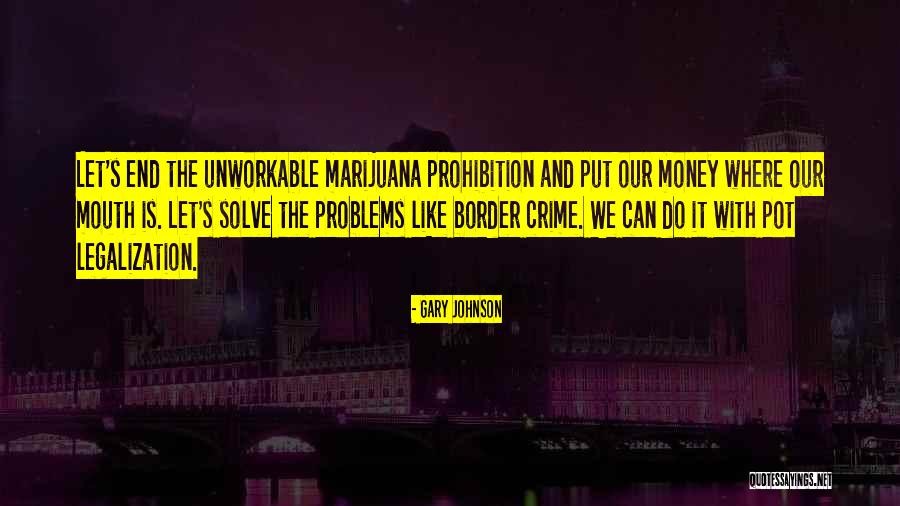 Gary Johnson Quotes 1311029 Gary Johnson Quotes 1311029