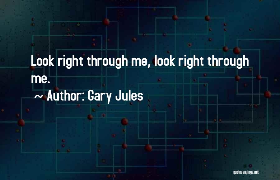 Gary Jules Quotes 1174747