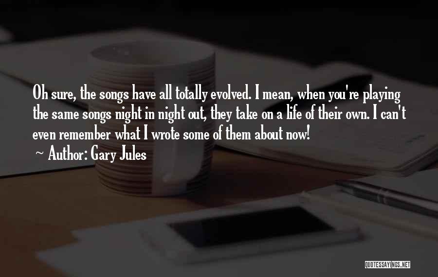 Gary Jules Quotes 1311035