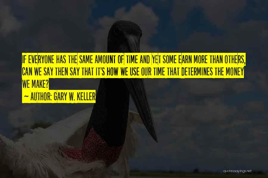 Gary Keller One Thing Quotes By Gary W. Keller