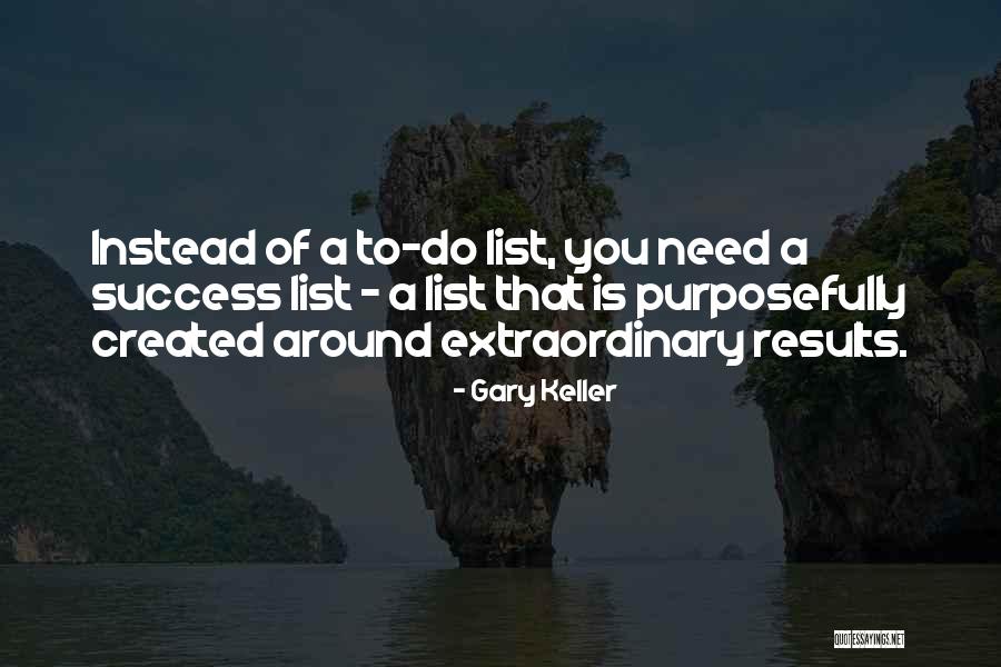 Gary Keller Quotes 2149908