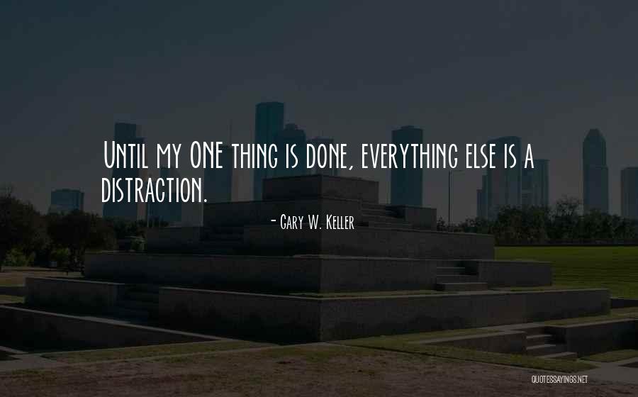 Gary Keller The One Thing Quotes By Gary W. Keller Gary Keller The One Thing Quotes By Gary W. Keller
