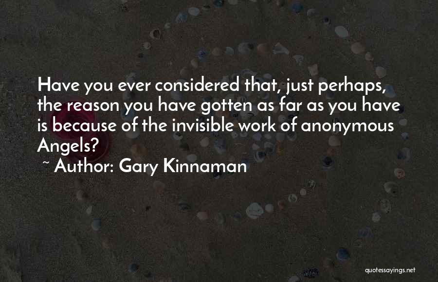 Gary Kinnaman Quotes 616977