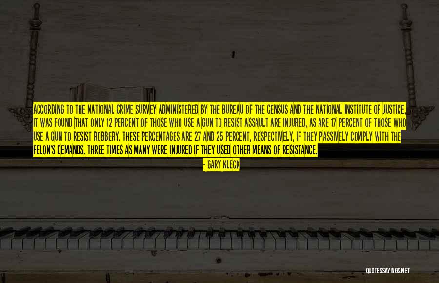 Gary Kleck Quotes 1163157 Gary Kleck Quotes 1163157