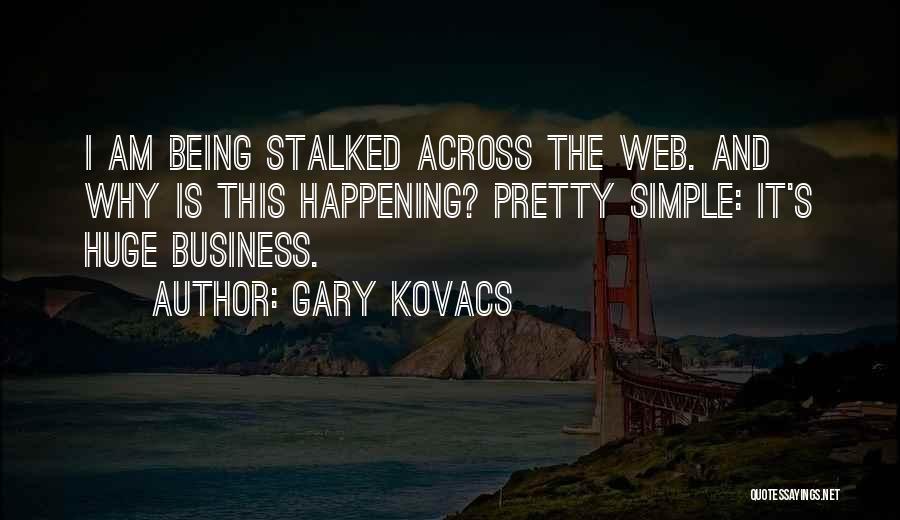 Gary Kovacs Quotes 290962