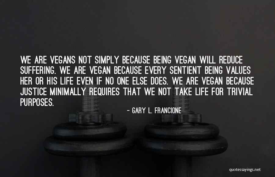 Gary L. Francione Quotes 1106282 Gary L. Francione Quotes 1106282