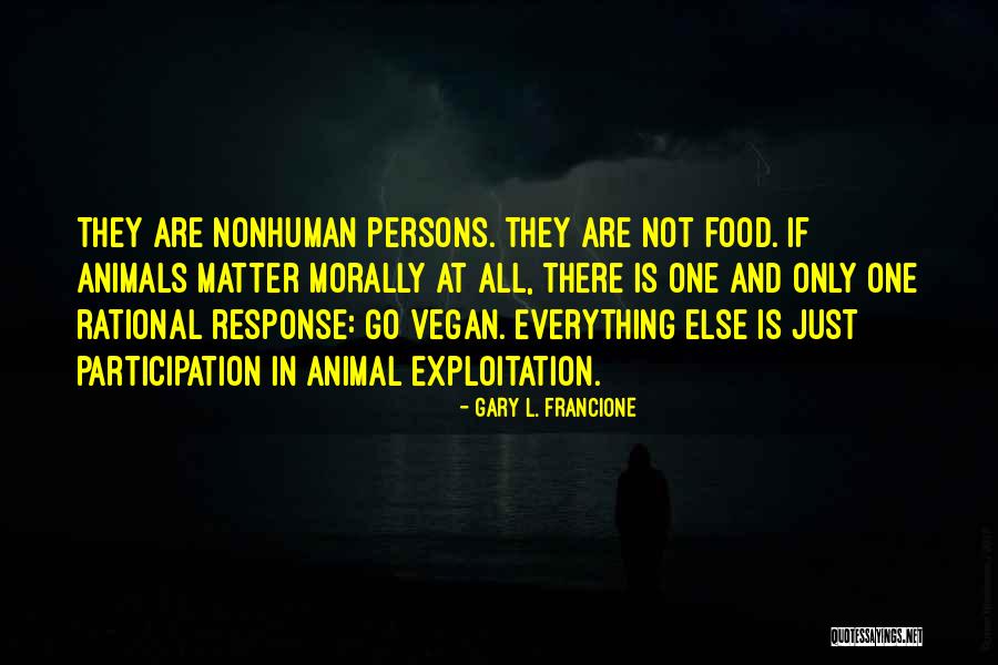 Gary L. Francione Quotes 1373779 Gary L. Francione Quotes 1373779