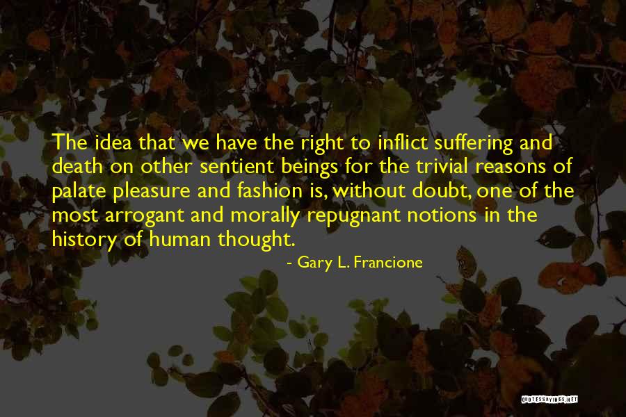 Gary L. Francione Quotes 1757241