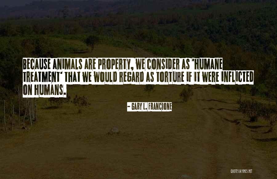 Gary L. Francione Quotes 1807764 Gary L. Francione Quotes 1807764