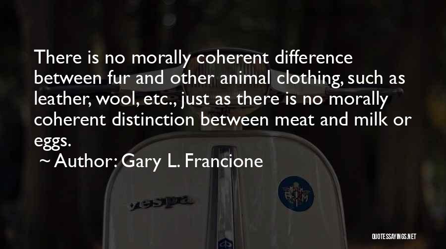 Gary L. Francione Quotes 2047944