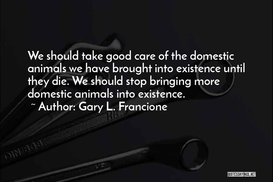 Gary L. Francione Quotes 2230688