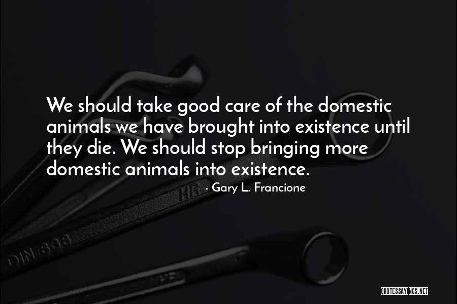 Gary L. Francione Quotes 2230688