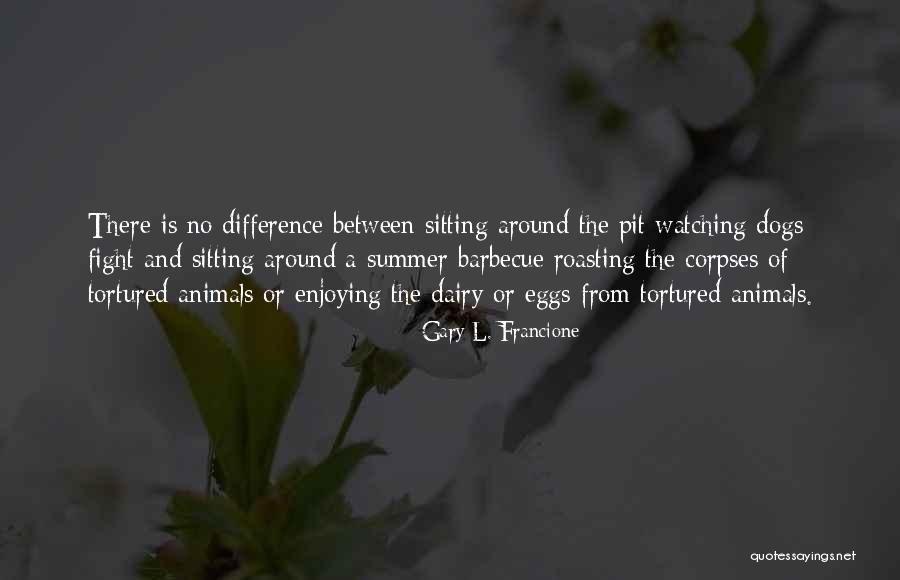 Gary L. Francione Quotes 240516