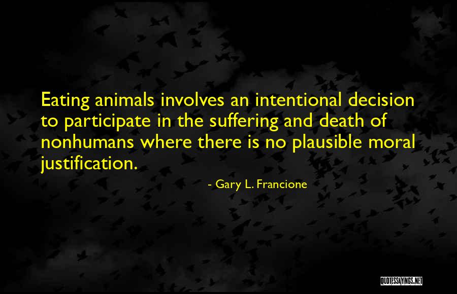 Gary L. Francione Quotes 600901 Gary L. Francione Quotes 600901