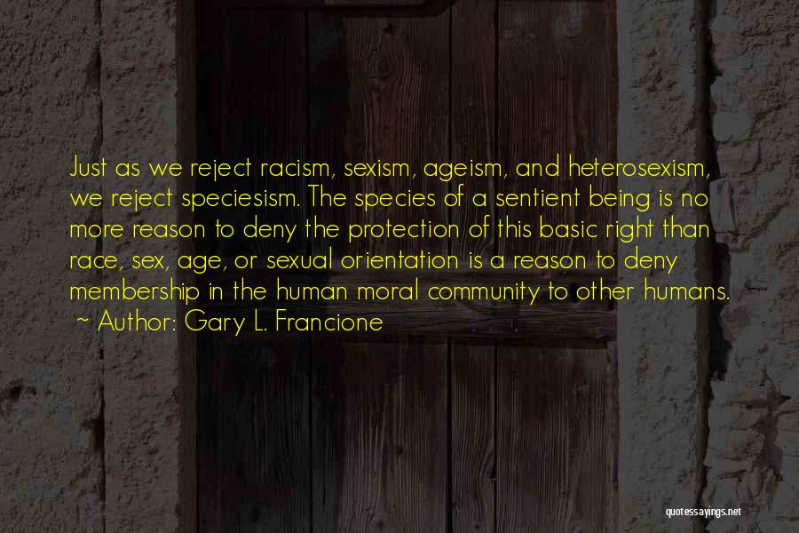 Gary L. Francione Quotes 610643