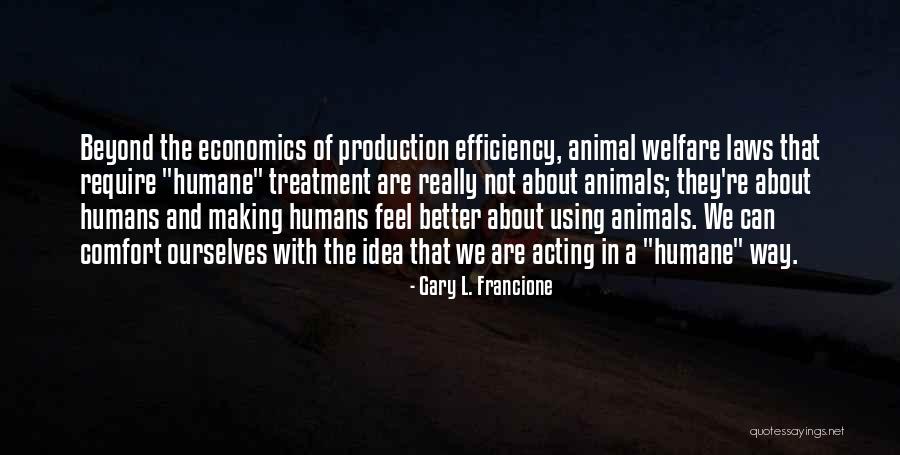 Gary L. Francione Quotes 663228