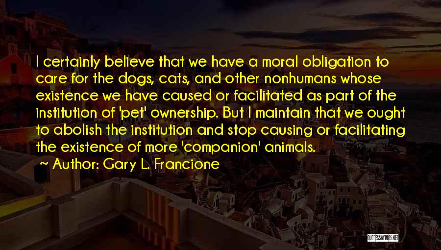 Gary L. Francione Quotes 957335