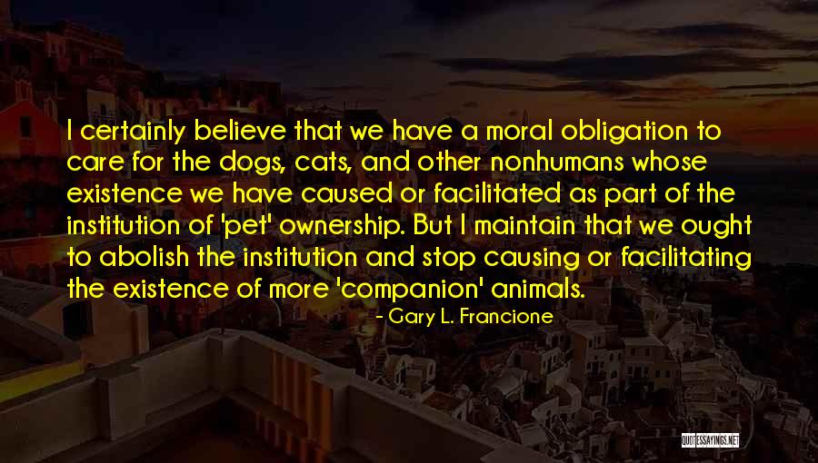 Gary L. Francione Quotes 957335 Gary L. Francione Quotes 957335