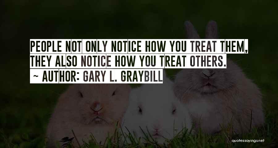 Gary L. Graybill Quotes 82520