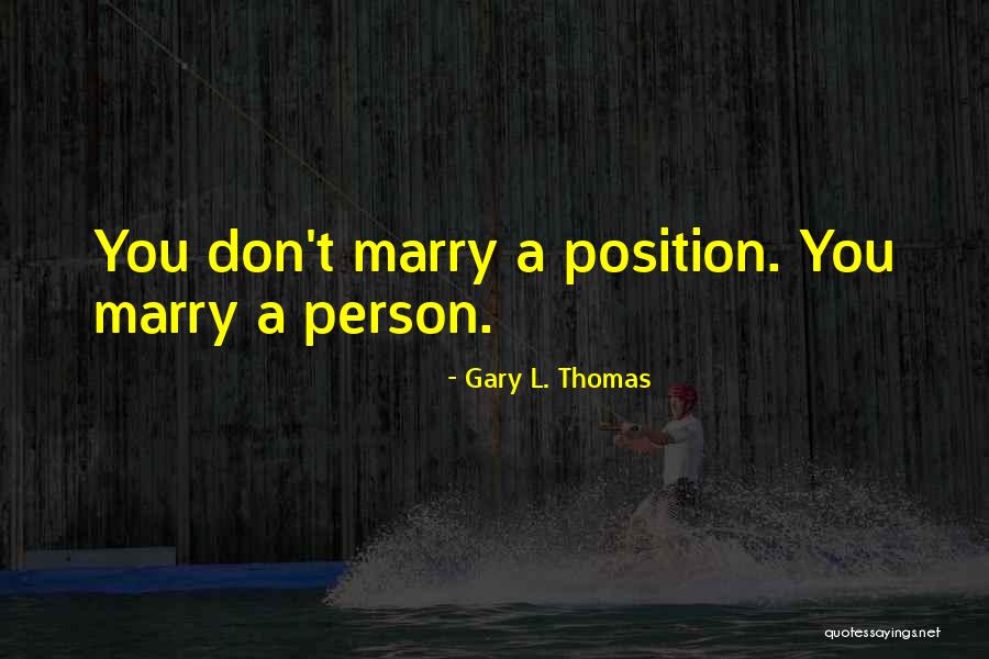 Gary L. Thomas Quotes 1296847 Gary L. Thomas Quotes 1296847