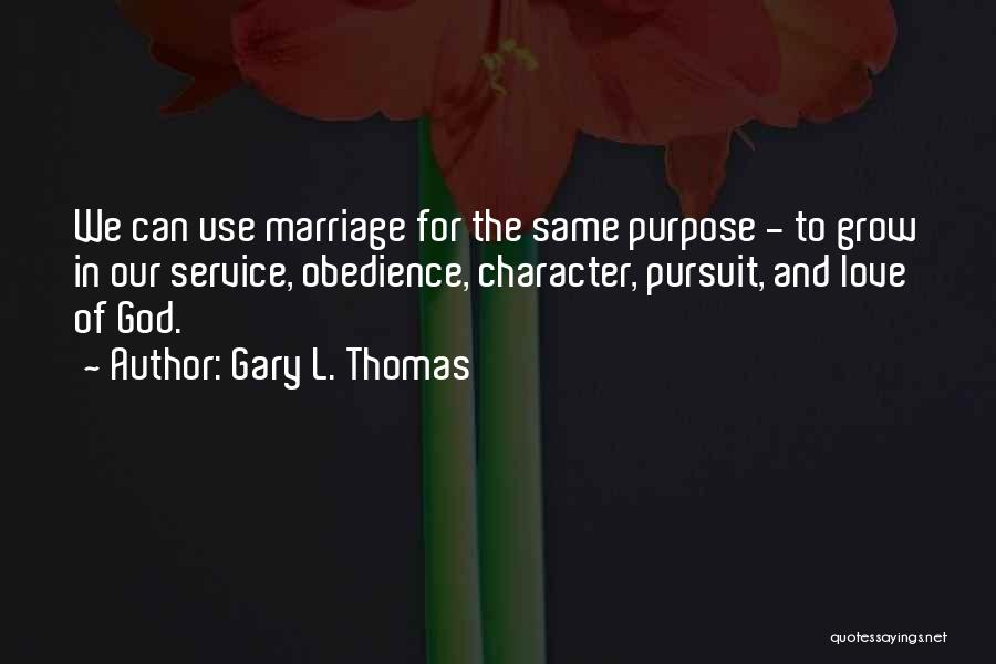 Gary L. Thomas Quotes 2053678