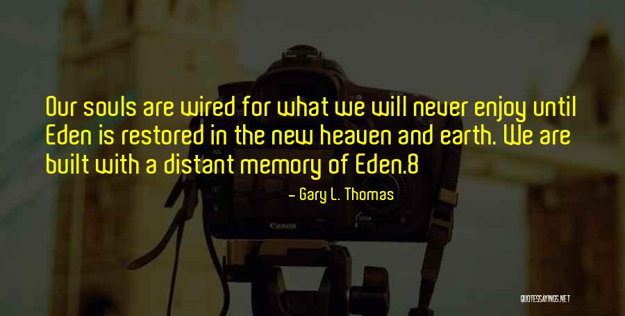 Gary L. Thomas Quotes 2110635 Gary L. Thomas Quotes 2110635