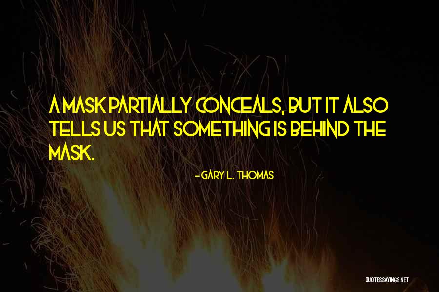 Gary L. Thomas Quotes 2252589 Gary L. Thomas Quotes 2252589