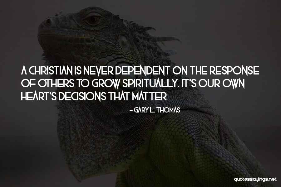 Gary L. Thomas Quotes 2270852 Gary L. Thomas Quotes 2270852