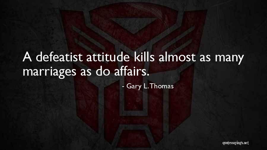 Gary L. Thomas Quotes 643268