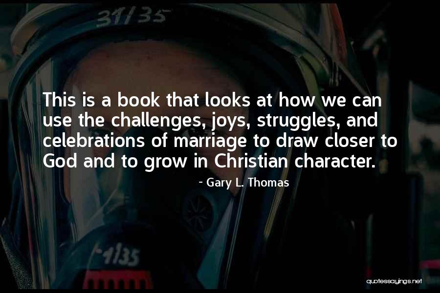 Gary L. Thomas Quotes 943808