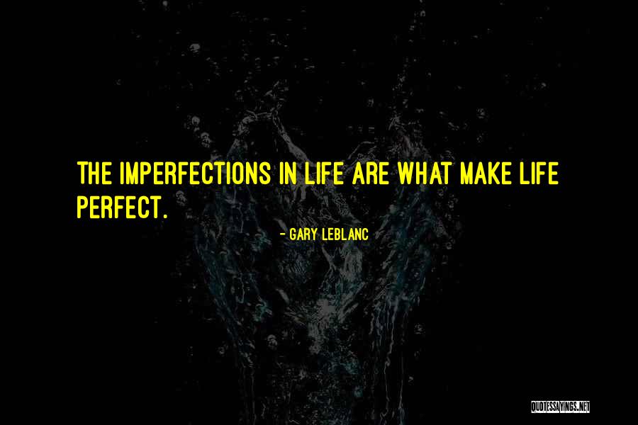 Gary Leblanc Quotes 672547